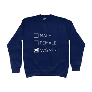 Male Female WGAF?! Sweatshirt