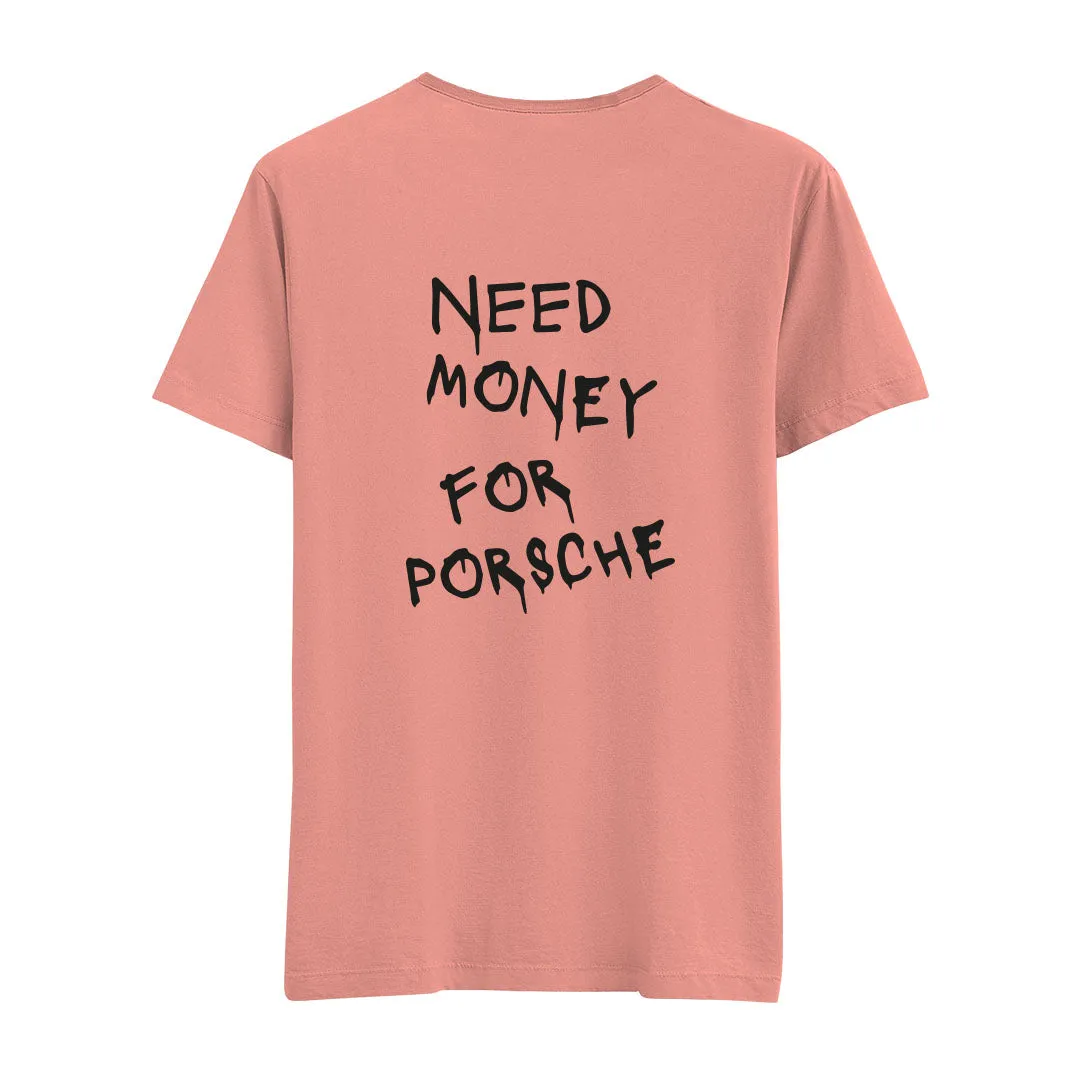 Need Money For Porsche - Regular Tshirt