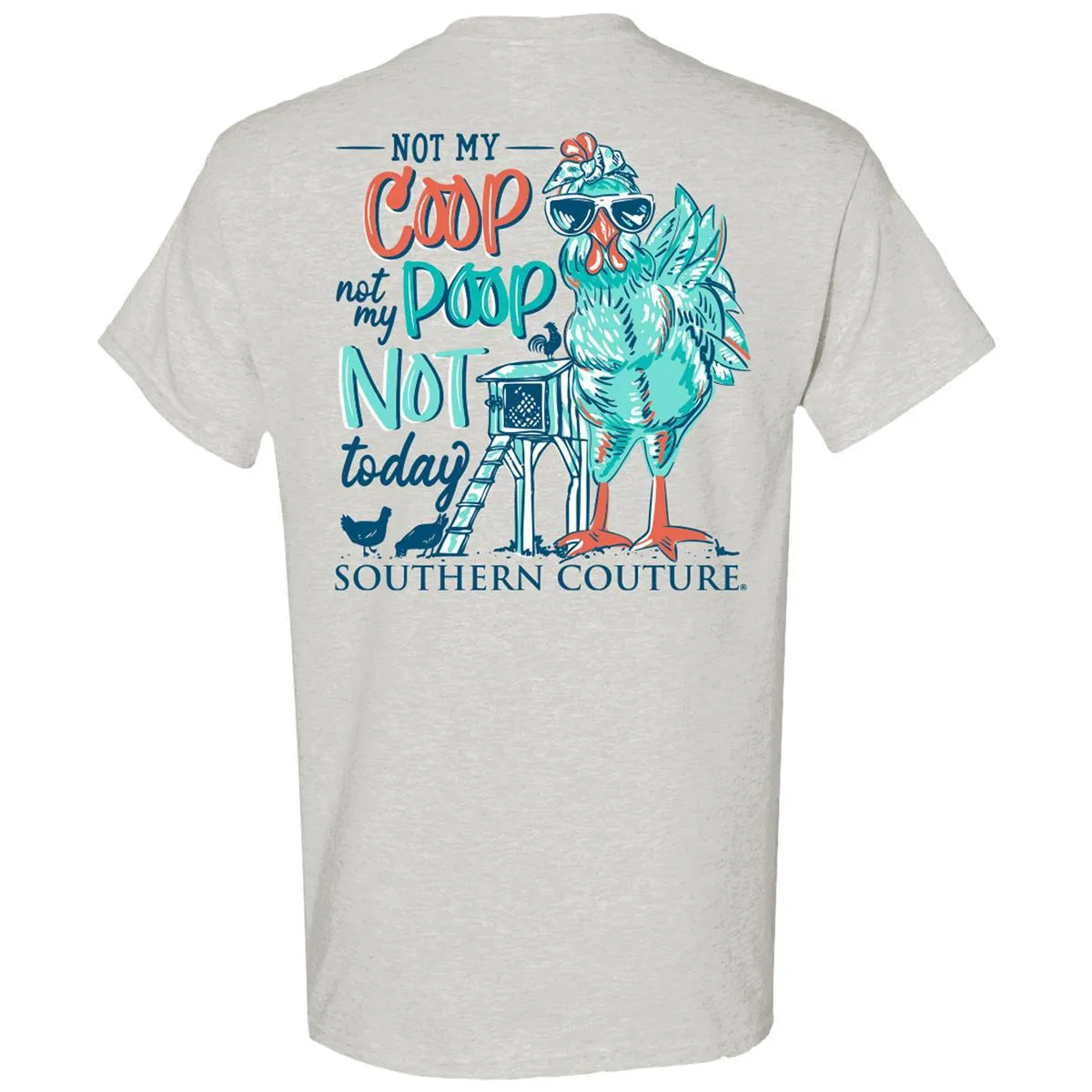 Not My Coop Not My Poop Tee